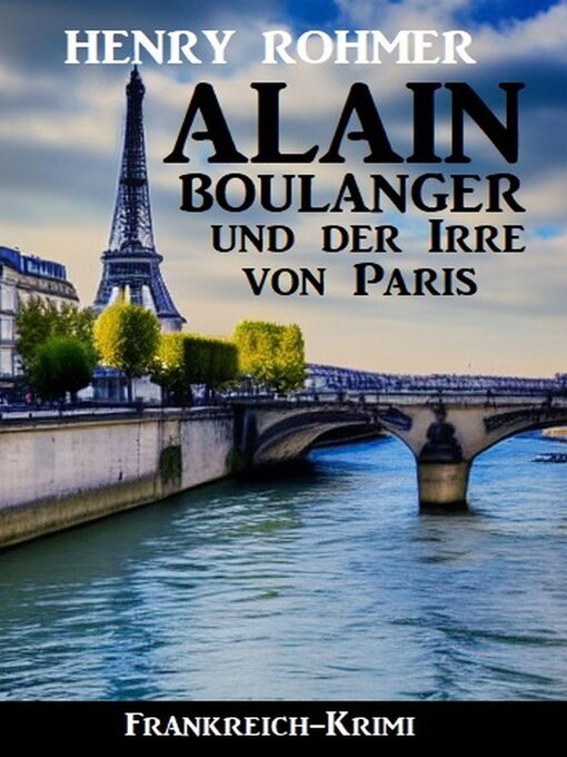 Title details for Alain Boulanger und der Irre von Paris by Alfred Bekker - Available